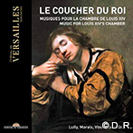 Le Coucher du Roi, musique pour la chambre de Louis XIV 