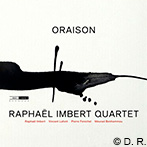 Raphaël Imbert Quartet ORAISON