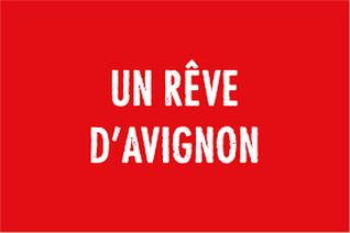 オンラインで参加するアヴィニョン演劇祭「Un rêve d’Avignon」